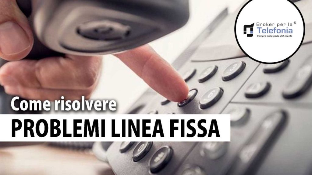 come risolvere problemi linea fissa