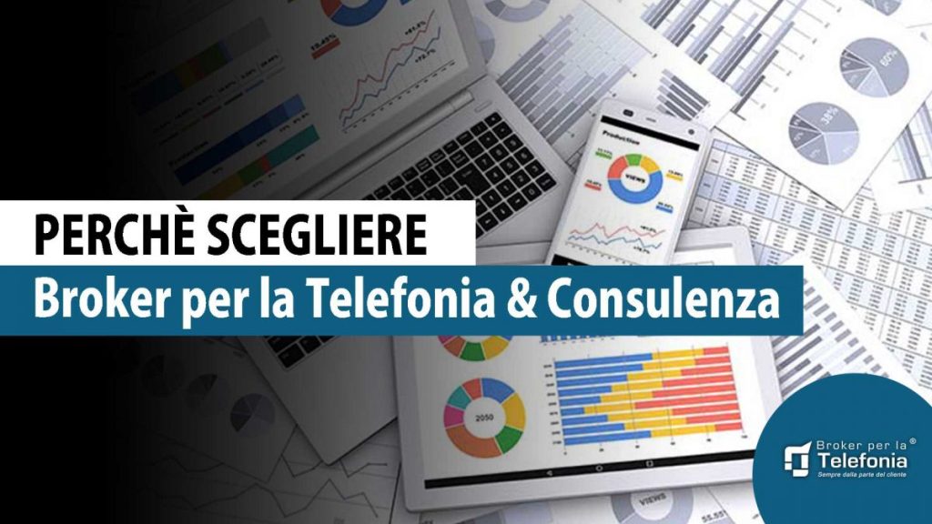 perché scegliere broker per la telefonia & consulenza