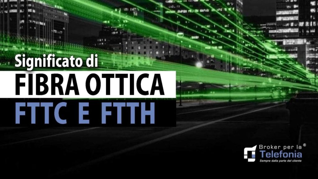 significato di Fibra Ottica FTTC e FTTH