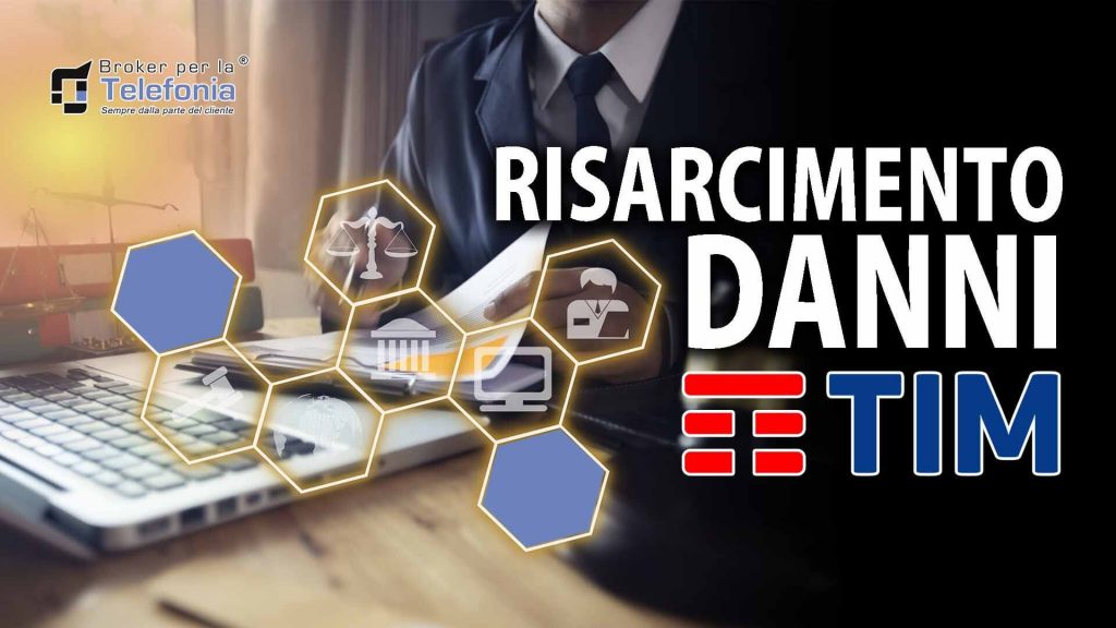 Risarcimento Danni Tim – Quando Puoi Chiederlo e Come Ottenerlo
